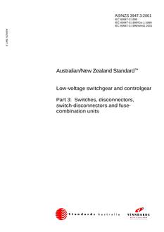 AS/NZS 3947.3: 10/04/2001 Low-voltage switchgear and controlgear, Part 3: Switches, disconnectors, switch-disconnectors and fuse-combination units