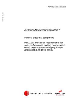 AS/NZS 3200.2.30: 11/12/2001 Medical electrical equipment, Part 2.30: Particular requirements for safety – Automatic cycling non-invasive blood pressure monitoring equipment (IEC 60601-2-30:1999, MOD)