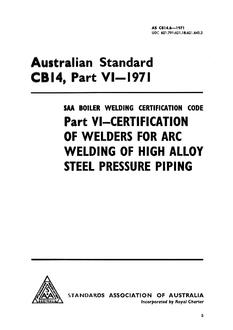 AS CB14.6: 01/01/1971 Certification in boiler welding (known as the SAA Boiler Welding Certification Code) – Certification of welders for arc welding of high alloy steel pressure piping
