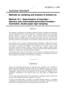 AS 3580.13.1: 07/26/1993 Methods for sampling and analysis of ambient air, Part 13.1: Determination of fluorides – Gaseous and acid-soluble particulate fluorides – Automated, double paper tape sampling AS 3580.13.1: 07/26/1993 Methods for sampling and analysis of ambient air, Part 13.1: Determination of fluorides – Gaseous and acid-soluble particulate fluorides – Automated, double paper tape sampling