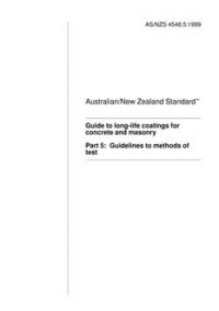 AS/NZS 4548.5: 04/05/1999 Guide to long-life coatings for concrete and masonry, Part 5: Guidelines to methods of test