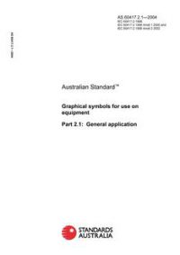 AS 60417.2.1: 01/01/2004 Graphical symbols for use on equipment, Part 2.1: General application