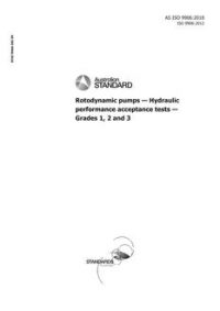 AS ISO 9906: 02/22/2018 Rotodynamic pumps – Hydraulic performance acceptance tests – Grades 1, 2 and 3