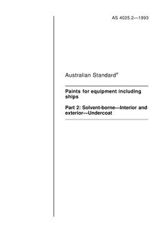 AS 4025.2: 01/01/1993 Paints for equipment including ships, Part 2: Solvent-borne – Interior and exterior – Undercoat