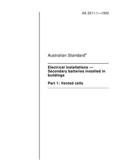 AS 3011.1: 12/23/1991 Electrical installations – Secondary batteries installed in buildings – Vented cells, Part 1: Vented cells