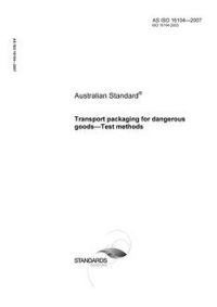 AS ISO 16104: 09/12/2007 Transport packaging for dangerous goods – Test methods
