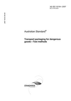 AS ISO 16104: 09/12/2007 Transport packaging for dangerous goods – Test methods