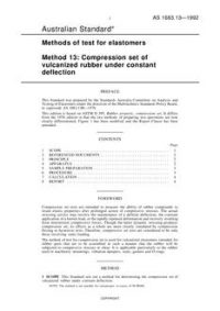 AS 1683.13: 01/01/1992 Methods of test for elastomers – Compression set of vulcanized rubber under constant deflection