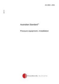 AS 3892: 02/27/2001 Pressure equipment – Installation