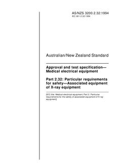AS/NZS 3200.2.32: 10/17/1994 Approval and test specification – Medical electrical equipment, Part 2.32: Particular requirements for safety – Associated equipment of X-ray equipment