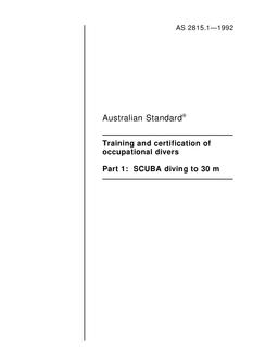AS 2815.1: 01/01/1992 Training and certification of occupational divers – SCUBA diving to 30 m
