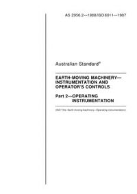 AS 2956.2: 01/01/1988 Earth-moving machinery – Instrumentation and operator’s controls – Operating instrumentation