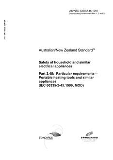 AS/NZS 3350.2.45: 03/05/1997 Safety of household and similar electrical appliances, Part 2.45: Particular requirements – Portable heating tools and similar appliances