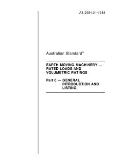 AS 2954.0: 01/01/1988 Earth-moving machinery – Rated loads and volumetric ratings – General introduction and listing