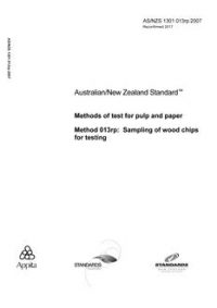 AS/NZS 1301.013RP: 08/10/2007 Methods of test for pulp and paper, Method 013RP: Sampling of wood chips for testing