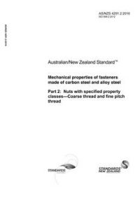 AS/NZS 4291.2: 07/21/2016 Mechanical properties of fasteners made of carbon steel and alloy steel, Part 2: Nuts with specified property classes – Coarse thread and fine pitch thread