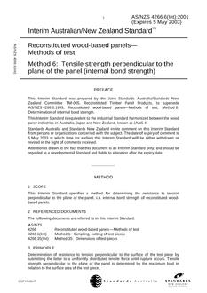 AS/NZS 4266.6(INT): 05/05/2001 Reconstituted wood-based panels – Methods of test, Method 6: Tensile strength perpendicular to the plane of the panel (Internal bond strength) AS/NZS 4266.6(INT): 05/05/2001 Reconstituted wood-based panels – Methods of test, Method 6: Tensile strength perpendicular to the plane of the panel (Internal bond strength)