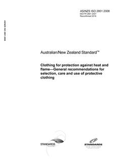 AS/NZS ISO 2801: 06/25/2008 Clothing for protection against heat and flame – General recommendations for selection, care and use of protective clothing