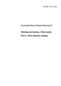 AS/NZS 1167.2: 09/05/1999 Welding and brazing – Filler metals, Part 2: Filler metal for welding