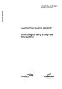 AS/NZS IEC 62471: 12/05/2011 Photobiological safety of lamps and lamp systems