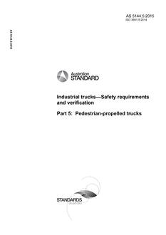 AS 5144.5: 06/29/2015 Industrial trucks – Safety requirements and verification, Part 5: Pedestrian-propelled trucks