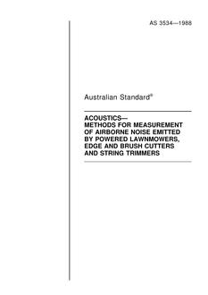 AS 3534: 04/04/1988 Acoustics – Methods for measurement of airborne noise emitted by powered lawnmowers, edge and brush cutters and string trimmers