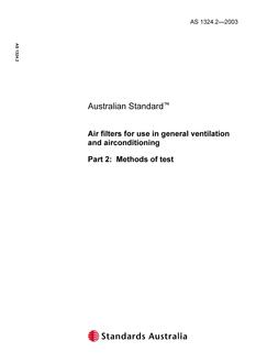 AS 1324.2: 05/08/2003 Air filters for use in general ventilation and airconditioning, Part 2: Methods of test