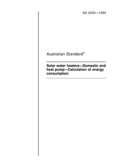 AS 4234: 01/01/1994 Solar water heaters – Domestic and heat pump – Calculation of energy consumption