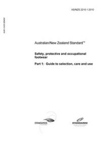 AS/NZS 2210.1: 09/01/2010 Safety, protective and occupational footwear, Part 1: Guide to selection, care and use