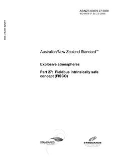 AS/NZS 60079.27: 08/05/2008 Explosive atmospheres, Part 27: Fieldbus intrinsically safe concept (FISCO)