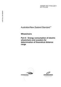AS/NZS ISO 7176.4: 12/20/2011 Wheelchairs, Part 4: Energy consumption of electric wheelchairs and scooters for determination of theoretical distance range