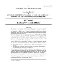 AS 2609.1: 04/04/1983 Materials used for the packaging of food and beverages – Methods for the assessment of odour and taint – Sensory methods AS 2609.1: 04/04/1983 Materials used for the packaging of food and beverages – Methods for the assessment of odour and taint – Sensory methods