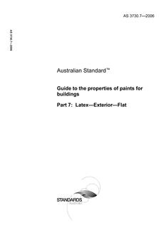 AS 3730.7: 04/07/2006 Guide to the properties of paints for buildings, Part 7: Latex – Exterior – Flat