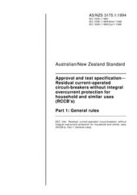 AS/NZS 3175.1: 11/14/1994 Approval and test specification – Residual current-operated circuit-breakers without integral overcurrent protection for household and similar uses (RCCBs), Part 1: General rules AS/NZS 3175.1: 11/14/1994 Approval and test specification – Residual current-operated circuit-breakers without integral overcurrent protection for household and similar uses (RCCBs), Part 1: General rules