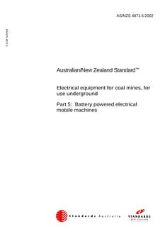 AS/NZS 4871.5: 03/02/2002 Electrical equipment for coal mines, for use underground, Part 5: Battery powered electrical mobile machines