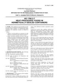 AS 1766.3.7: 01/01/1986 Methods for the microbiological examination of food, Part 3.7: Examination of specific products – Heat-processed foods in hermetically sealed containers