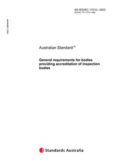 AS ISO IEC 17010: 01/01/2003 General requirements for bodies providing accreditation of inspection bodies
