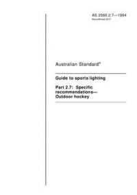 AS 2560.2.7: 02/14/1994 Guide to sports lighting, Part 2.7: Specific recommendations – Outdoor hockey