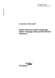AS 1448: 05/22/2007 Carbon steel and carbon-manganese steels – Forgings (ruling section 300 mm maximum)