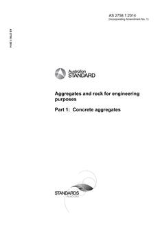 AS 2758.1: 11/07/2014 Aggregates and rock for engineering purposes, Part 1: Concrete aggregates