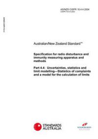 AS/NZS CISPR 16.4.4: 06/02/2004 Specification for radio disturbance and immunity measuring apparatus and methods, Part 4.4: Uncertainties, statistics and limit modelling – Statistics of complaints and a model for the calculation of limits