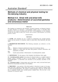 AS 2300.4.5: 12/05/1994 Methods of chemical and physical testing for the dairying industry, Method 4.5: Dried milk and dried milk products – Determination of scorched particles and extraneous matter AS 2300.4.5: 12/05/1994 Methods of chemical and physical testing for the dairying industry, Method 4.5: Dried milk and dried milk products – Determination of scorched particles and extraneous matter