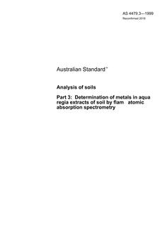AS 4479.3: 08/05/1999 Analysis of soils, Part 3: Determination of metals in aqua regia extracts of soil by flam atomic absorption spectrometry