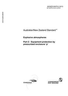 AS/NZS 60079.2: 12/17/2015 Explosive atmospheres, Part 2: Equipment protection by pressurized enclosure ‘p’