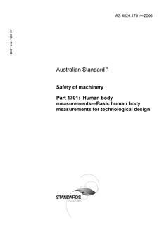 AS 4024.1701: 01/01/2006 Safety of machinery, Part 1701: Human body measurements – Basic human body measurements for technological design