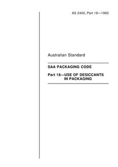 AS 2400.18: 12/01/1983 Packaging – Use of desiccants in packaging