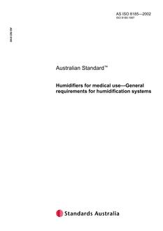 AS ISO 8185: 01/01/2002 Humidifiers for medical use – General requirements for humidification systems