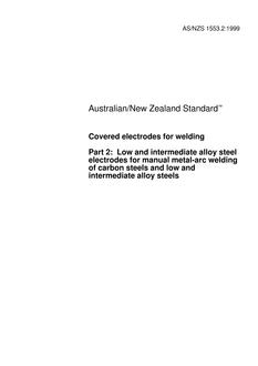 AS/NZS 1553.2: 09/05/1999 Covered electrodes for welding, Part 2: Low and intermediate alloy steel electrodes for manual metal-arc welding of carbon steels and low and intermediate alloy steels