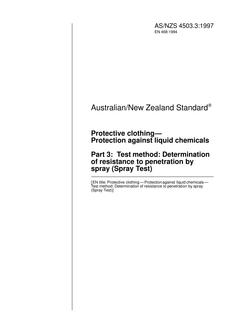 AS/NZS 4503.3: 10/05/1997 Protective clothing – Protection against liquid chemicals, Part 3: Test method: Determination of resistance to penetration by spray (Spray Test)