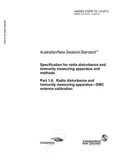 AS/NZS CISPR 16.1.6: 12/16/2015 Specification for radio disturbance and immunity measuring apparatus and methods, Part 1.6: Radio disturbance and immunity measuring apparatus – EMC antenna calibration